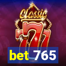 bet 765